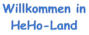 Willkommen in HeHo-Land